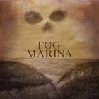 FOG OF MARINA Fog Of Marina album cover