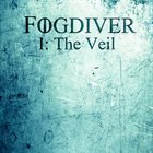 FOGDIVER I: The Veil album cover