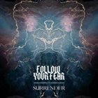 FOLLOW YOUR FEAR Surrender album cover