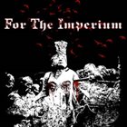FOR THE IMPERIUM For The Imperium album cover