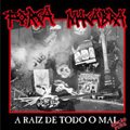FORÇA MACABRA A Raiz De Todo O Mal (edição punk) album cover