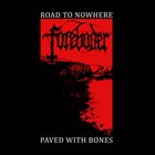 FOREBODER Road To Nowhere; Paved With Bones album cover