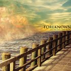FOREKNOWN Calm Seas Don't Make Sailors album cover
