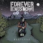 FOREVER ENDS NOW Restless album cover