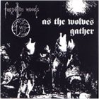 FORGOTTEN WOODS As the Wolves Gather album cover