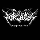 FORTRESS (MT) Pre​-​production 2017 album cover