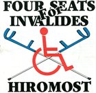FOUR SEATS FOR INVALIDES Hiromost album cover