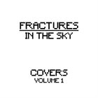 FRACTURES IN THE SKY Covers Volume 1 album cover