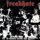 FREAKHATE It Comes From The Grave album cover
