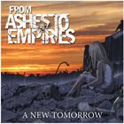 FROM ASHES TO EMPIRES A New Tomorrow album cover