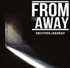 FROM FAR AWAY Recover|Repeat album cover