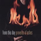 FROM THIS DAY Proverbs of Ashes album cover