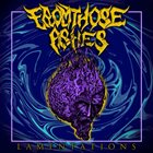 FROM THOSE ASHES Lamentations album cover