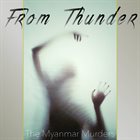 FROM THUNDER The Myanmar Murders album cover