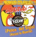 FUCKSAW ¡Pelea del siglo! ¡Hasta la muerte! album cover