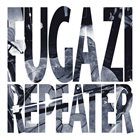 FUGAZI Repeater + 3 Songs album cover
