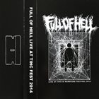 FULL OF HELL Live At This Is Hardcore Festival 2014 album cover