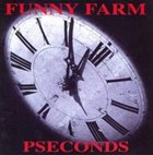 FUNNY FARM Pseconds album cover