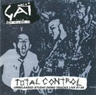 GAI Total Control - Unreleased Studio Demo Tracks Live album cover