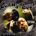 GARDY-LOO! Perverts on Parade album cover