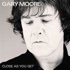 GARY MOORE Close As You Get album cover