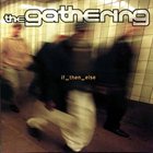 THE GATHERING — if_then_else album cover
