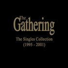 THE GATHERING The Singles Collection (1995-2001) album cover