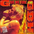 G.B.H. Give Me Fire (Live) album cover