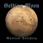 GELDING MOON Martian Butchery album cover