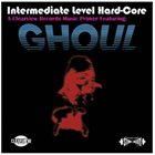 GHOUL Intermediate Level Hard​-​Core album cover