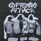 GIFTGASATTACK Distort Trash Destroy album cover