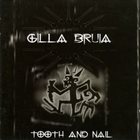 GILLA BRUJA Tooth And Nail album cover