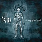 GOJIRA — The Way of All Flesh album cover