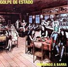 GOLPE DE ESTADO Forçando a Barra album cover