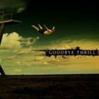 GOODBYE THRILL — Goodbye Thrill album cover