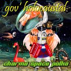 GOV' HOLOCAUSTAL Charma Space Polka album cover