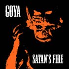 GOYA Satan's Fire album cover