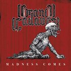 GRAND CADAVER — Madness Comes album cover