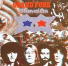 GRAND FUNK RAILROAD Shinin' On album cover