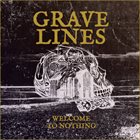 GRAVE LINES Welcome To Nothing album cover