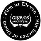 GRAVES OF THE ENDLESS FALL Six Inches Of Doom: Film At Eleven album cover