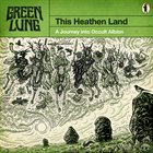 GREEN LUNG This Heathen Land album cover
