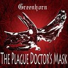 GREENHORN The Plague Doctor's Mask album cover