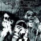 GRIM ORDEAL Embrace The Darkness album cover
