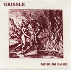 GRISSLE Medium Rare album cover