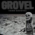 GROVEL Tomb Grooves album cover