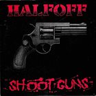 HALF OFF Shoot Guns album cover