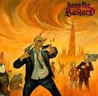 HANG THE BASTARD Hang The Bastard album cover