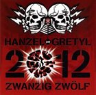 HANZEL UND GRETYL 2012: Zwanzig Zwölf album cover
