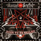 HANZEL UND GRETYL Born to Be Heiled album cover